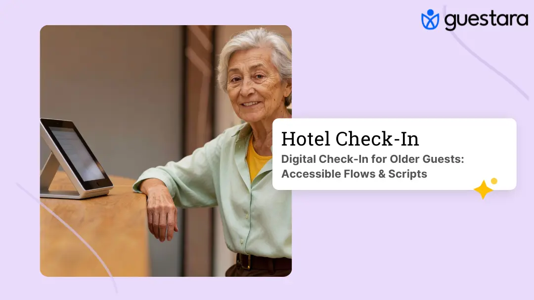 Digital Check-In for Older Guests: Accessible Flows & Scripts by Guestara