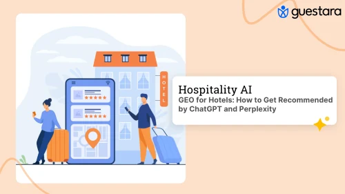 GEO for Hotels: How to Get Recommended by ChatGPT and Perplexity 