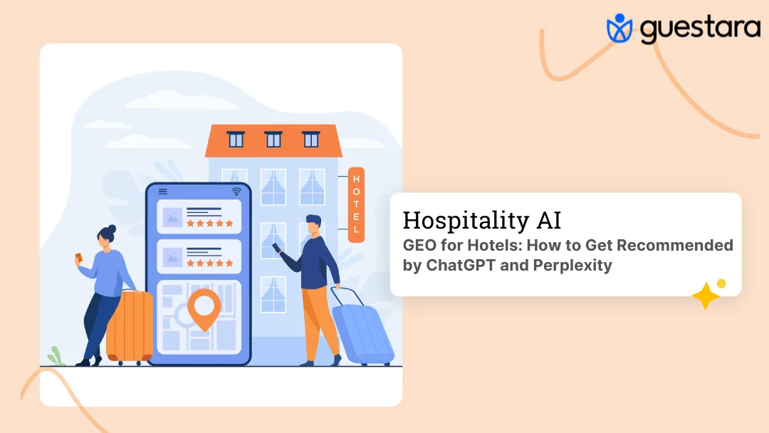 GEO for Hotels: How to Get Recommended by ChatGPT and Perplexity