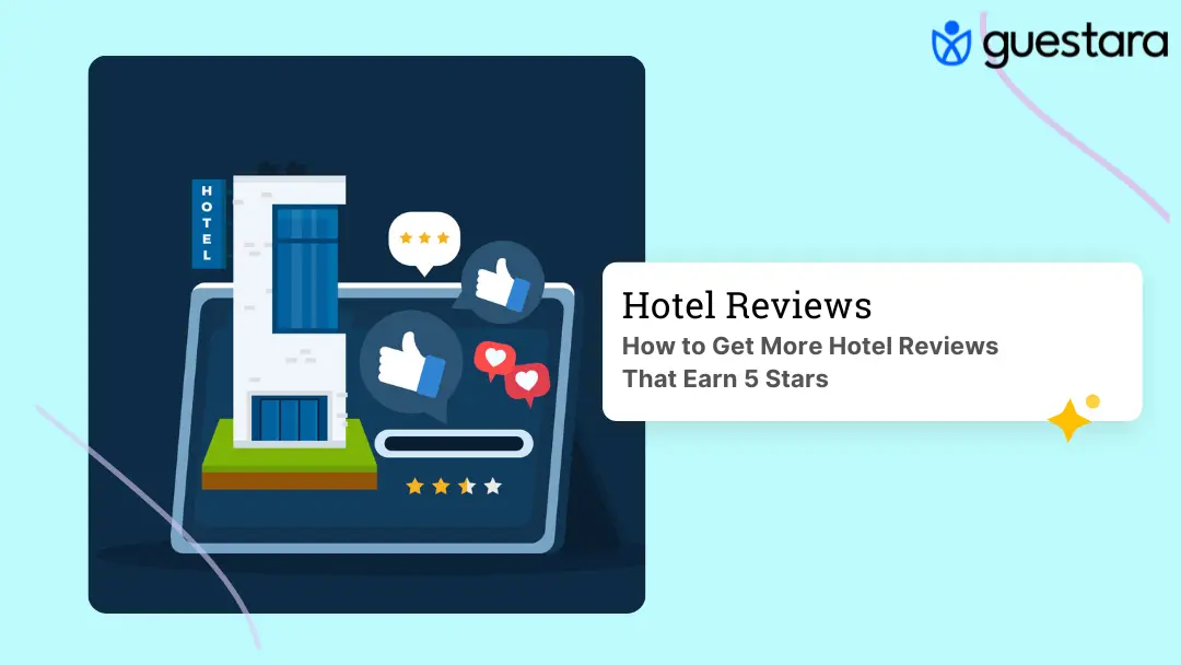 How to Get More Hotel Reviews: A System That Works