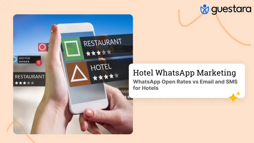  Hotel WhatsApp Open Rates vs Email and SMS: The Numbers