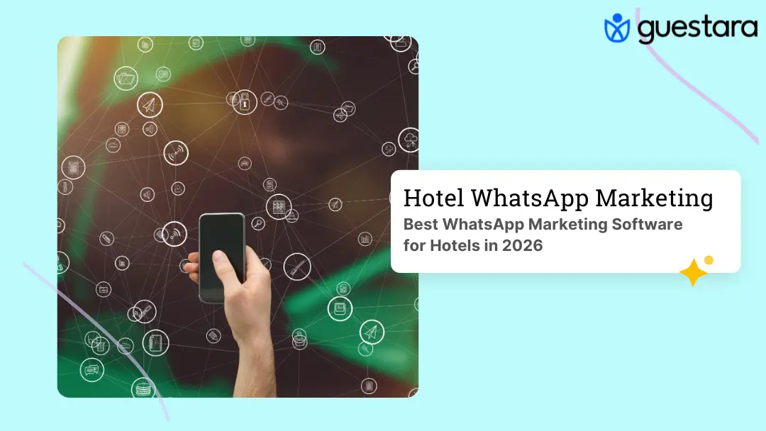 Best WhatsApp Marketing Software for Hotels in 2026