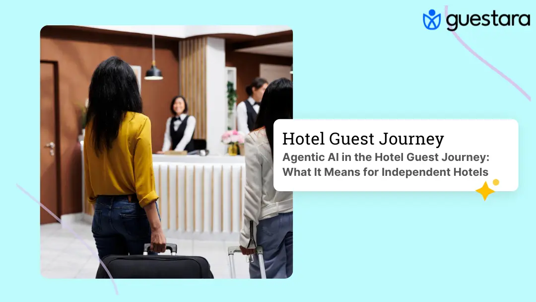 agentic-ai-in-the-hotel-guest-journey-explained by Guestara