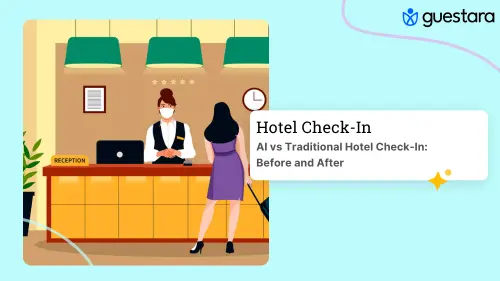 AI vs Traditional Hotel Check-In: Before and After