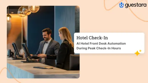 AI Hotel Front Desk Automation During Peak Check-In Hours 