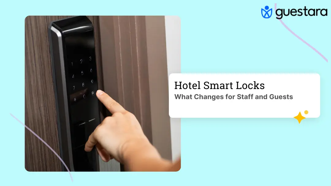 Hotel Smart Locks: What Changes for Staff and Guests complete guide by guestara