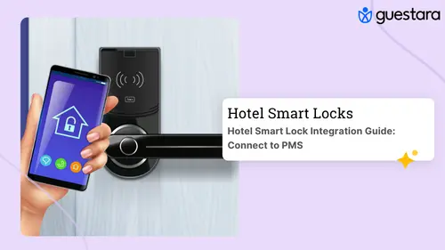 Hotel Smart Lock Integration Guide: Connect to PMS 