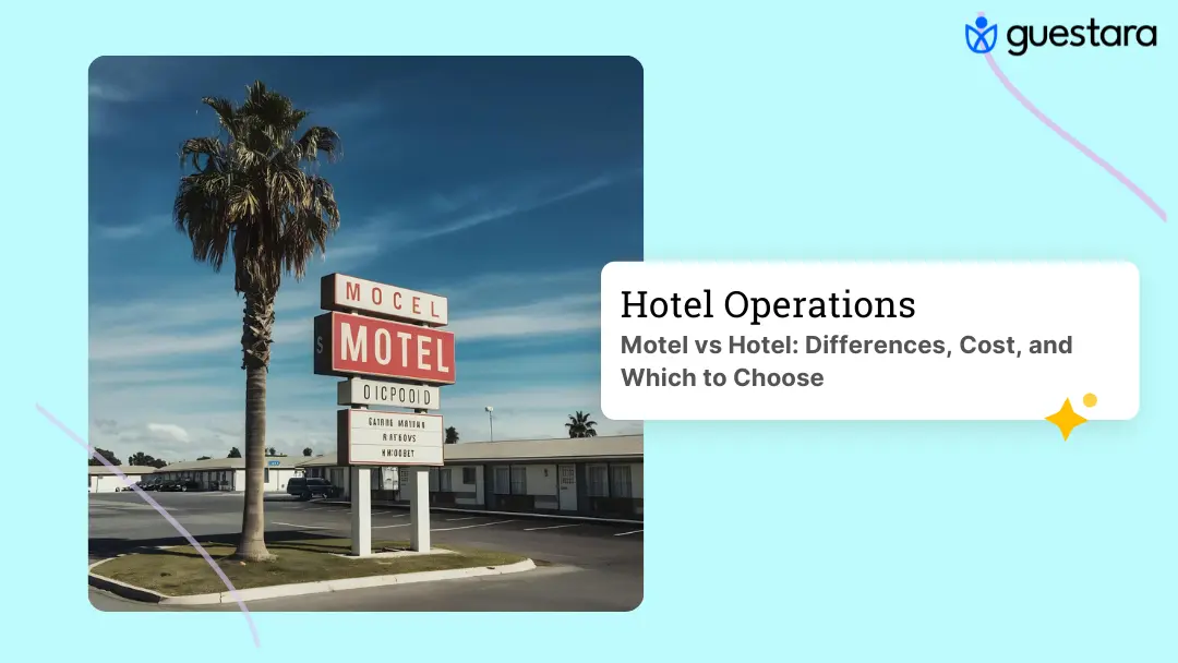 Motel vs Hotel: Differences, Cost, and Which to Choose Read the complete guide by Guestara