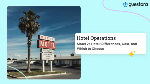 Motel vs Hotel: Differences, Cost, and Which to Choose Read the complete guide by Guestara