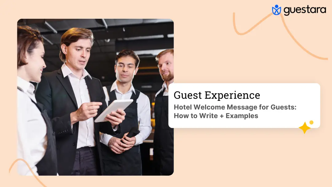 Hotel Welcome Message for Guests: How to Write + Examples Read the complete guide by Guestara