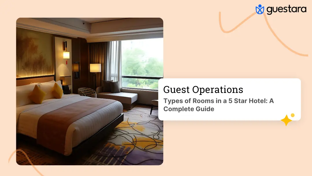 Types of Rooms in a 5 Star Hotel: A Complete Guide  Complete Guide by Guestara