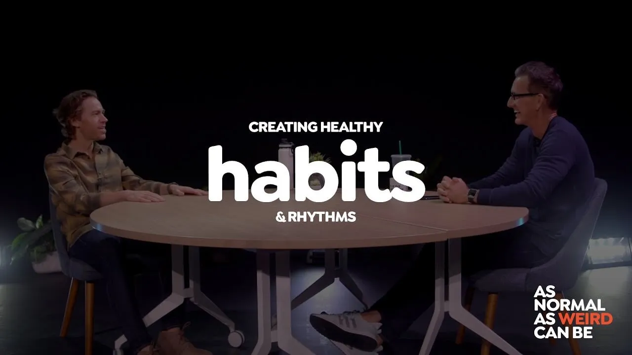 Creating Healthy Habits and Rhythms | Episode 4