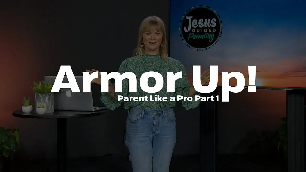 Armor Up! | Parent Like a Pro Part 1