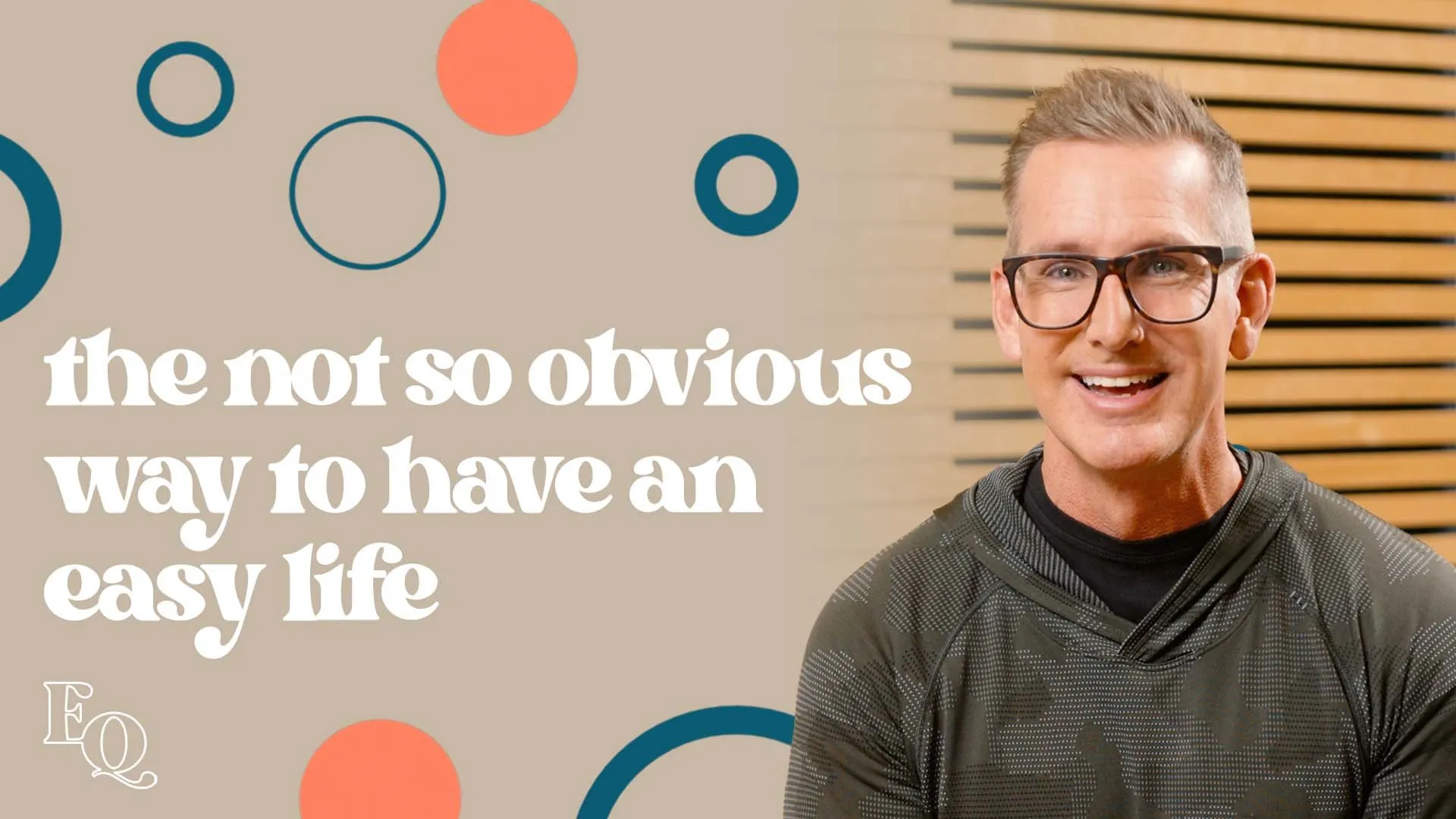 The Not So Obvious Way To Have An Easy Life