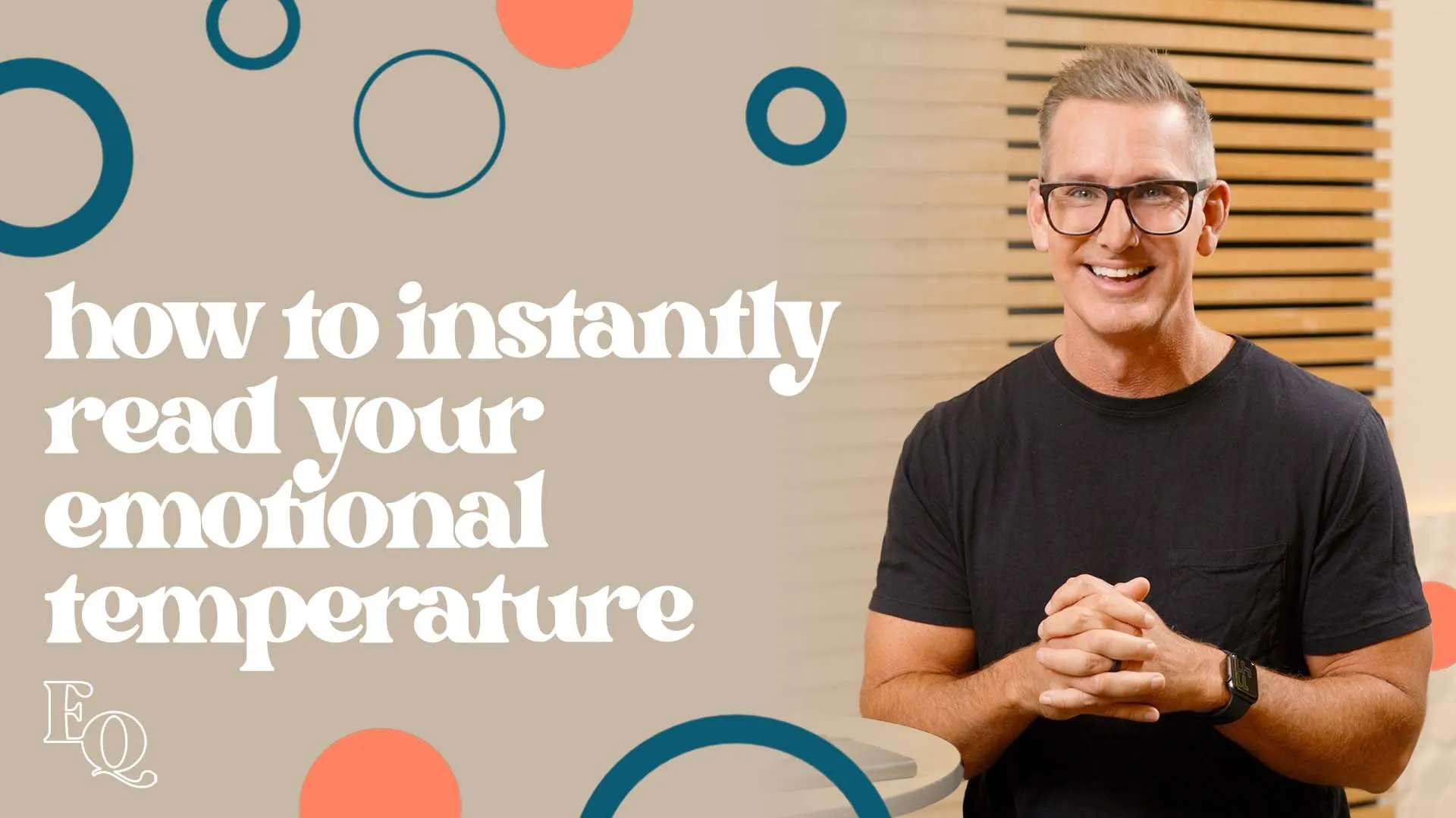 How To Instantly Read Your Emotional Temperature