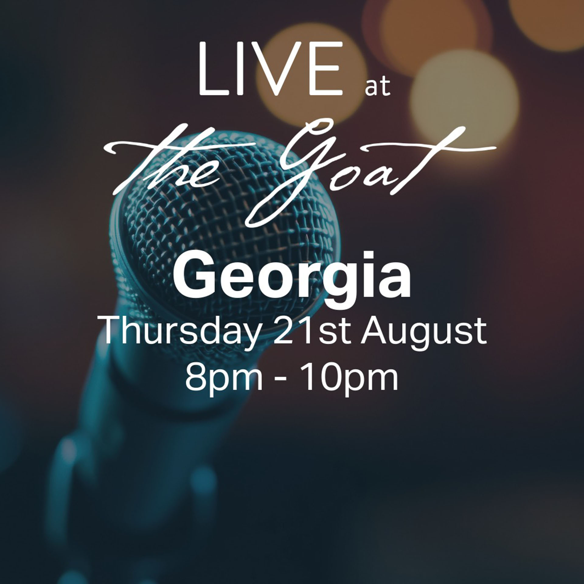 Graphic of The Goat logo on a mic background with text overlay saying Georgia 21st August