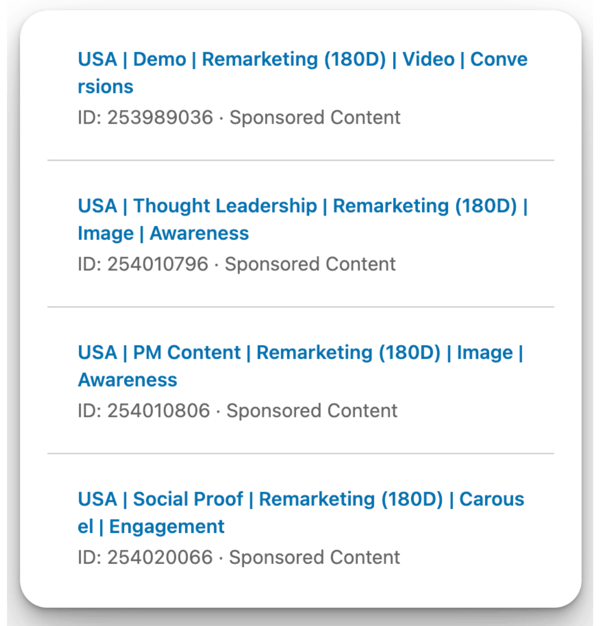 List of LinkedIn Ads B2B remarketing campaigns for 180 days including video conversions and thought leadership content for retargeting.