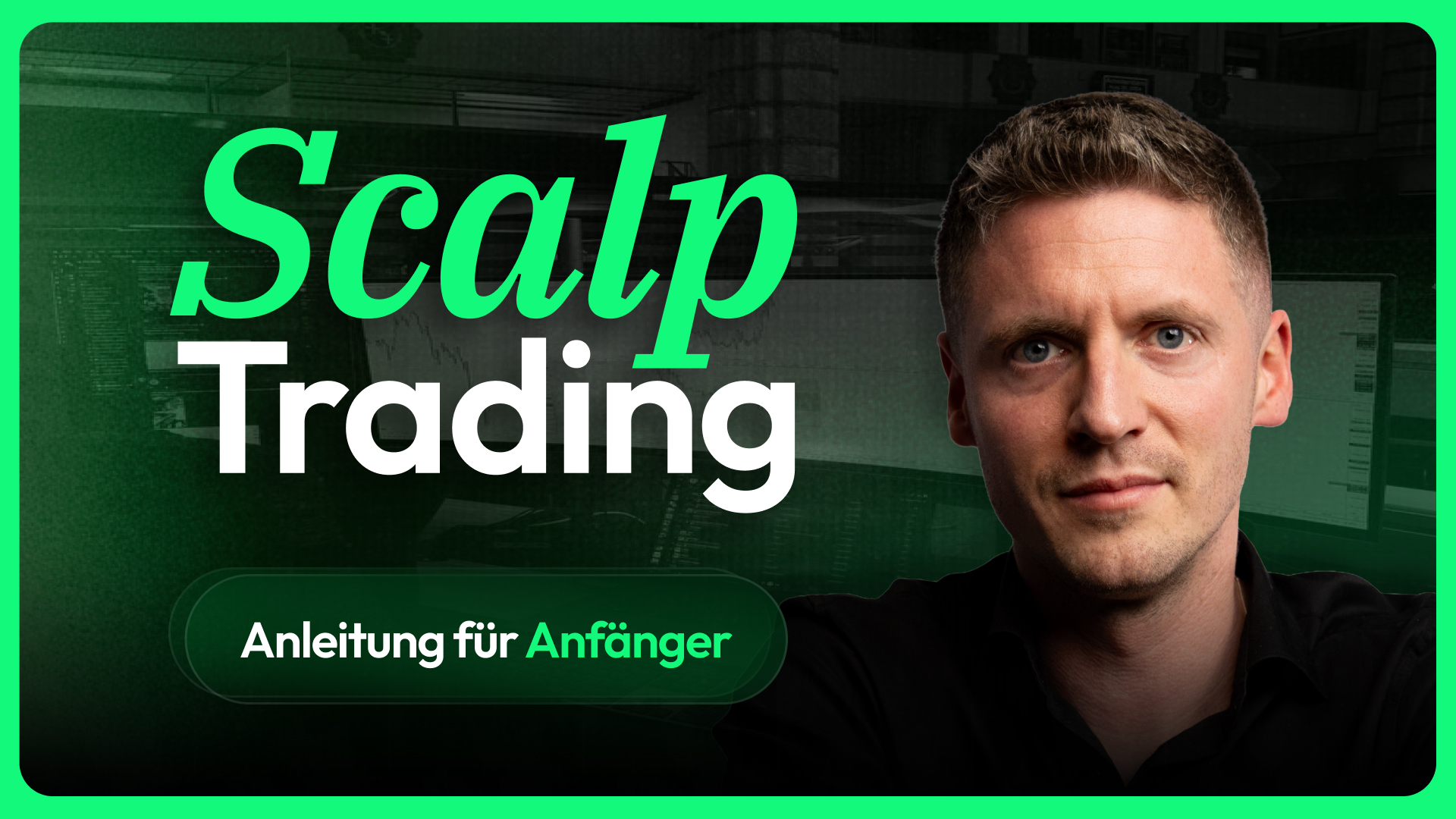 Scalp Tading: Wie du in wenigen Minuten profitabel handelst (Anleitung, Trades)