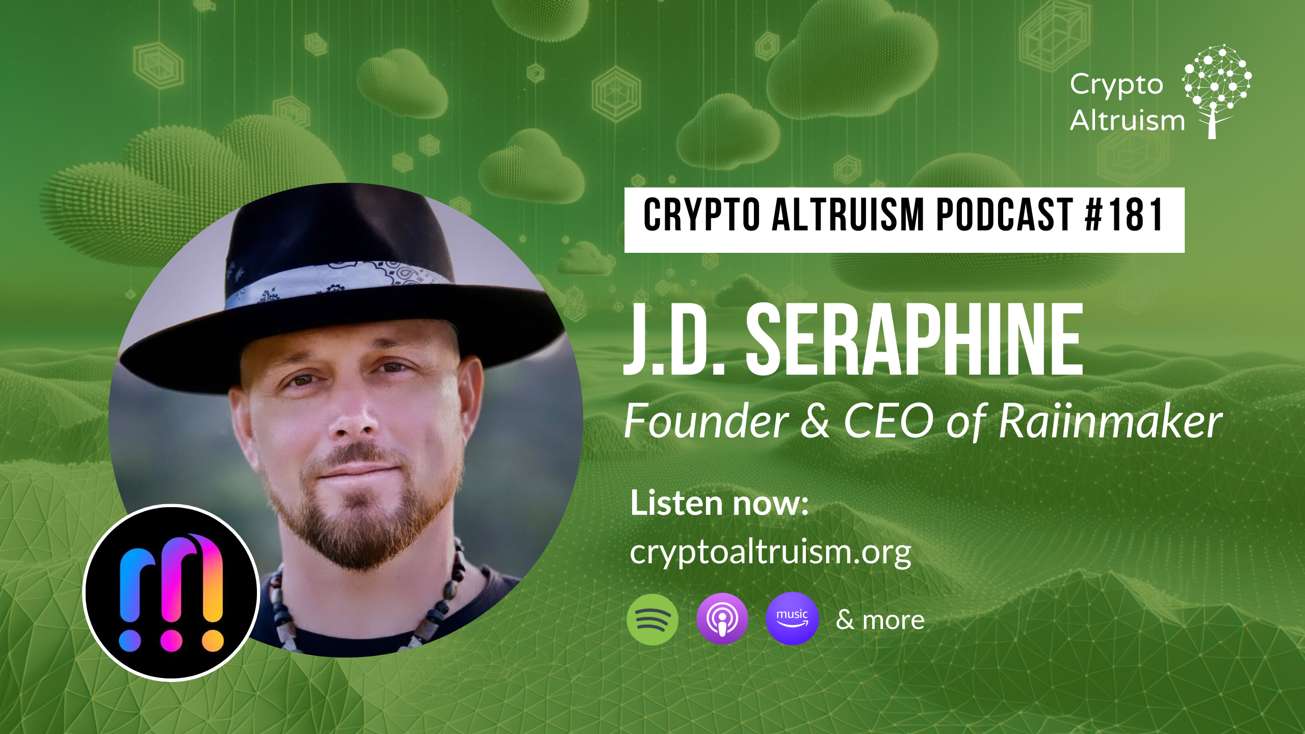 Crypto Altruists Episode 181, with J.D. Seraphine, Founder & CEO of Raiinmaker