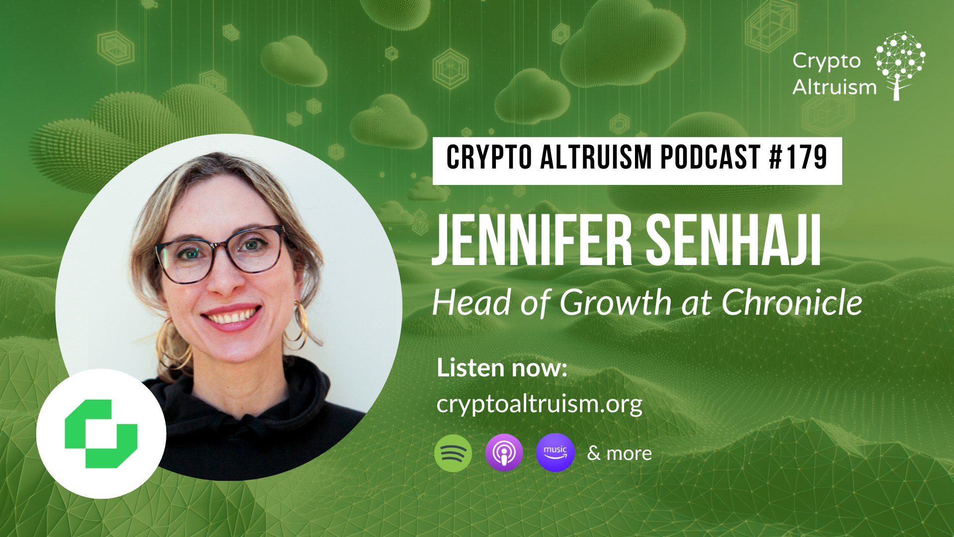 Crypto Altruists Podcast Episode 179, with Jennifer Senhaji, Head of Growth at Chronicle
