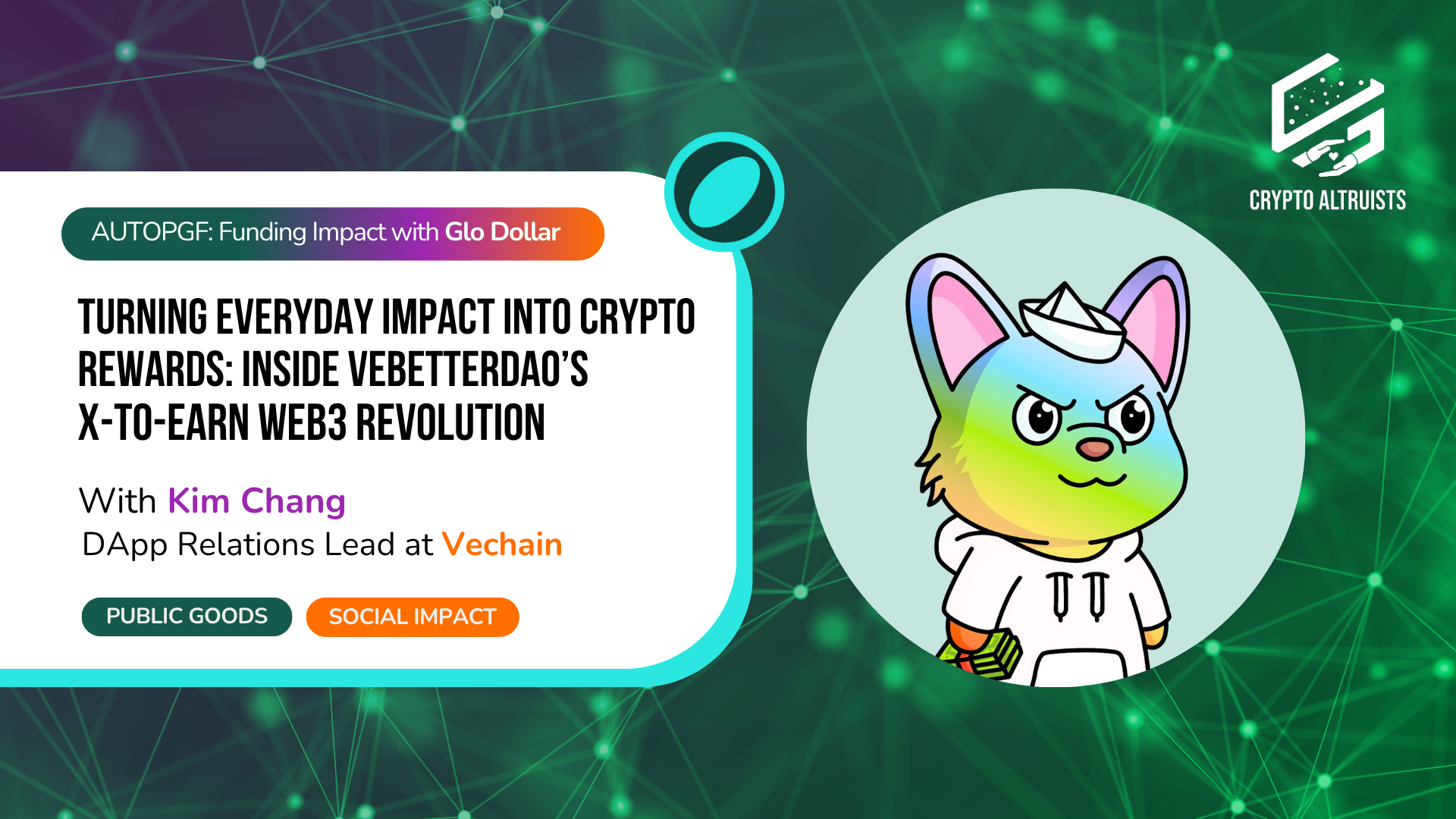 AutoPGF - Funding Impact with Glo Dollar, Episode 5 - Turning Everyday Impact into Crypto Rewards: Inside VeBetterDAO’s  X-to-Earn Web3 Revolution, with Kimberley Chang, DApp Relations Lead at Vechain