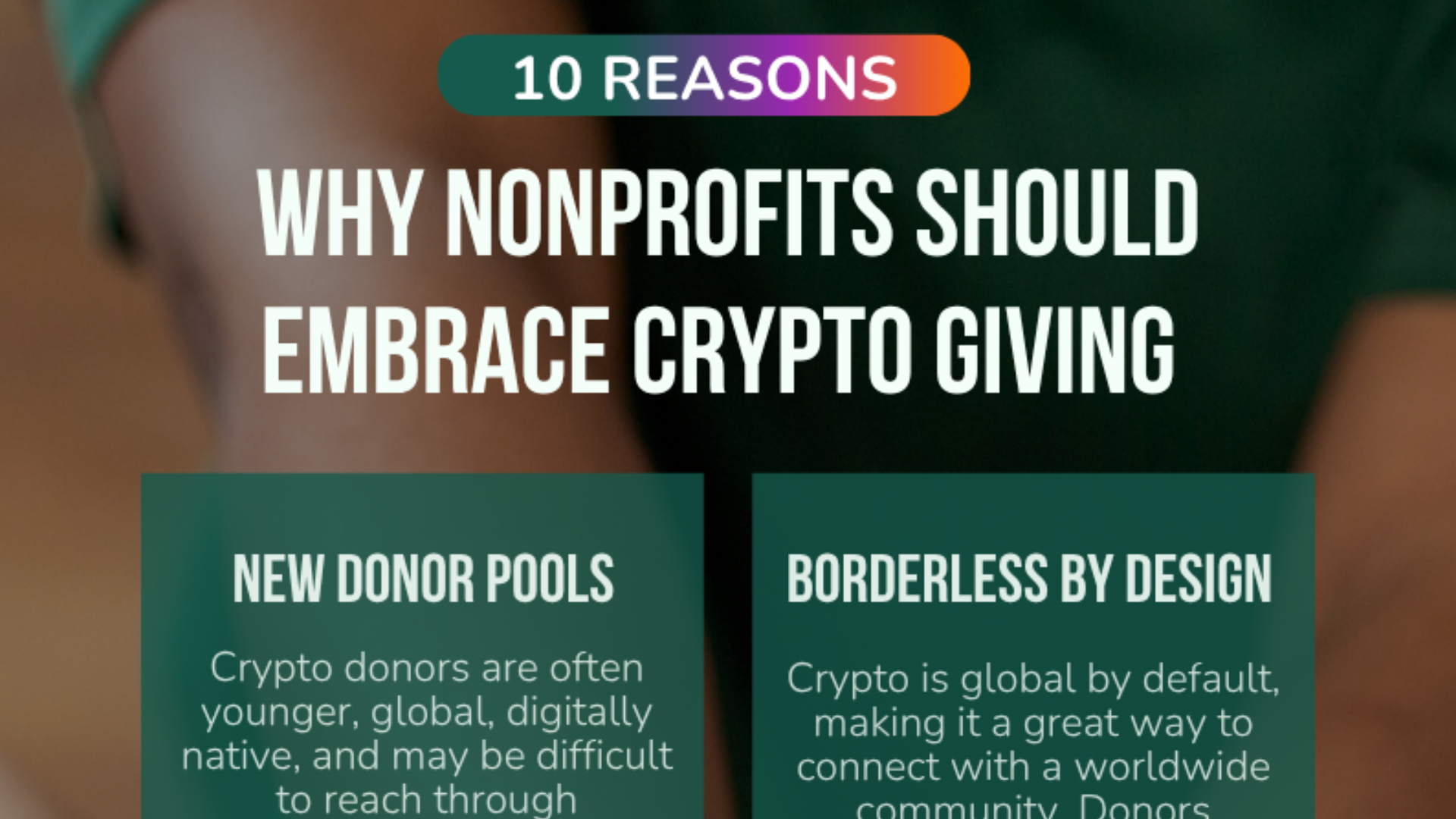 Snippet of Infographic - 10 Reasons nonprofits shoud embrace crypto philanthropy - new donor pools and borderless by design