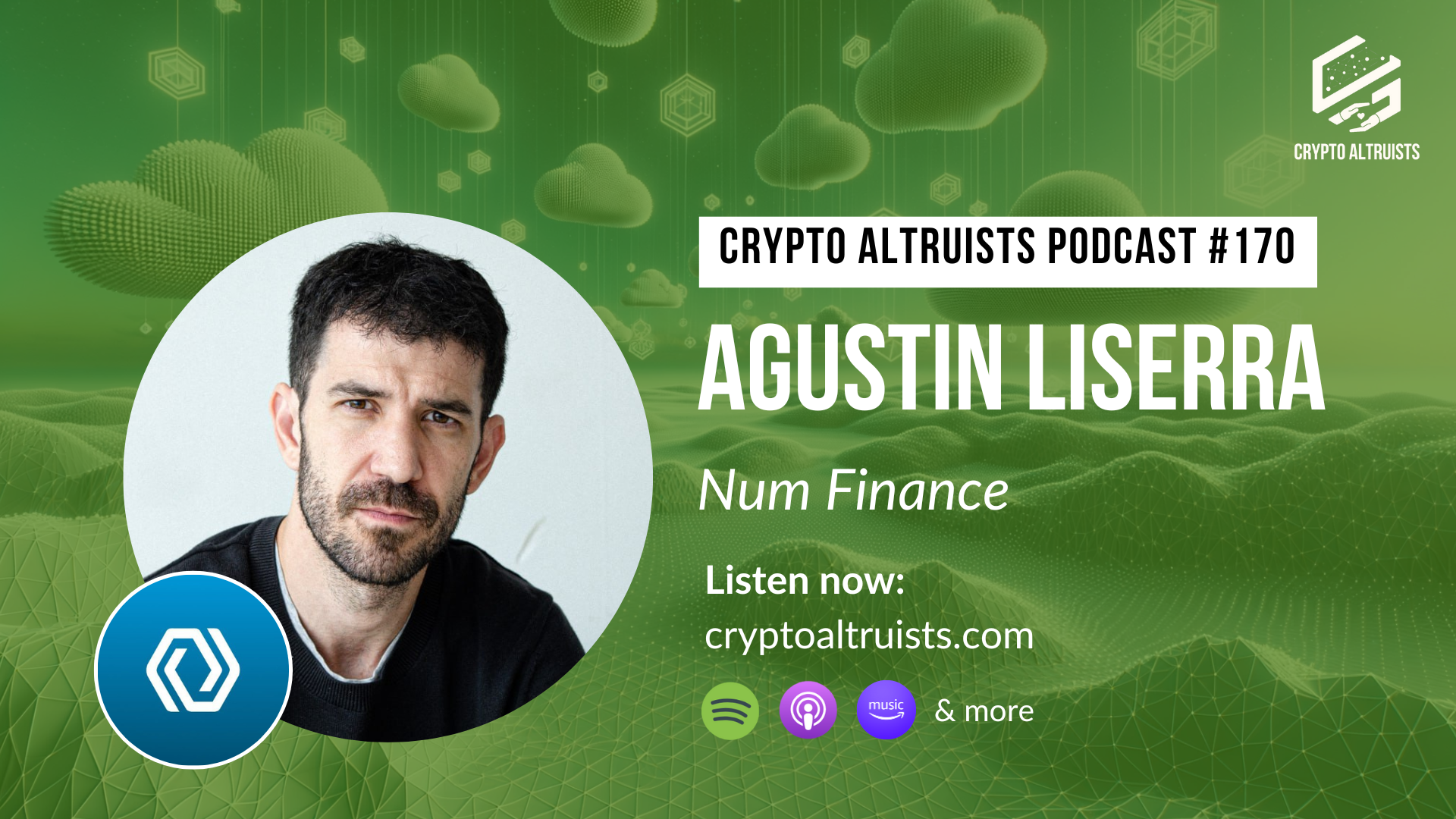 Crypto Altruists Episode 170, ft. Augustin Liserra, CEO of Num Finance