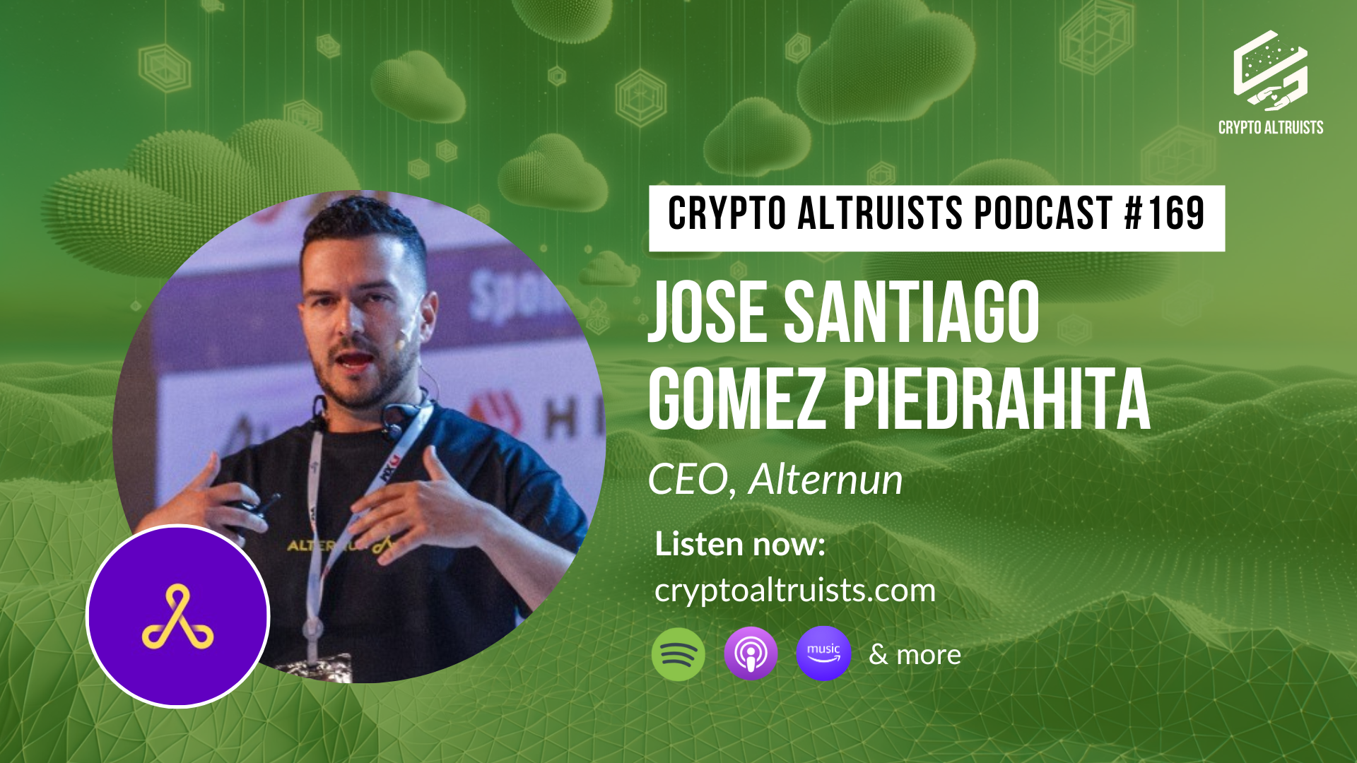 Crypto Altruists Episode 169, with Jose Santiago Gomez Piedrahita, CEO of Alternun