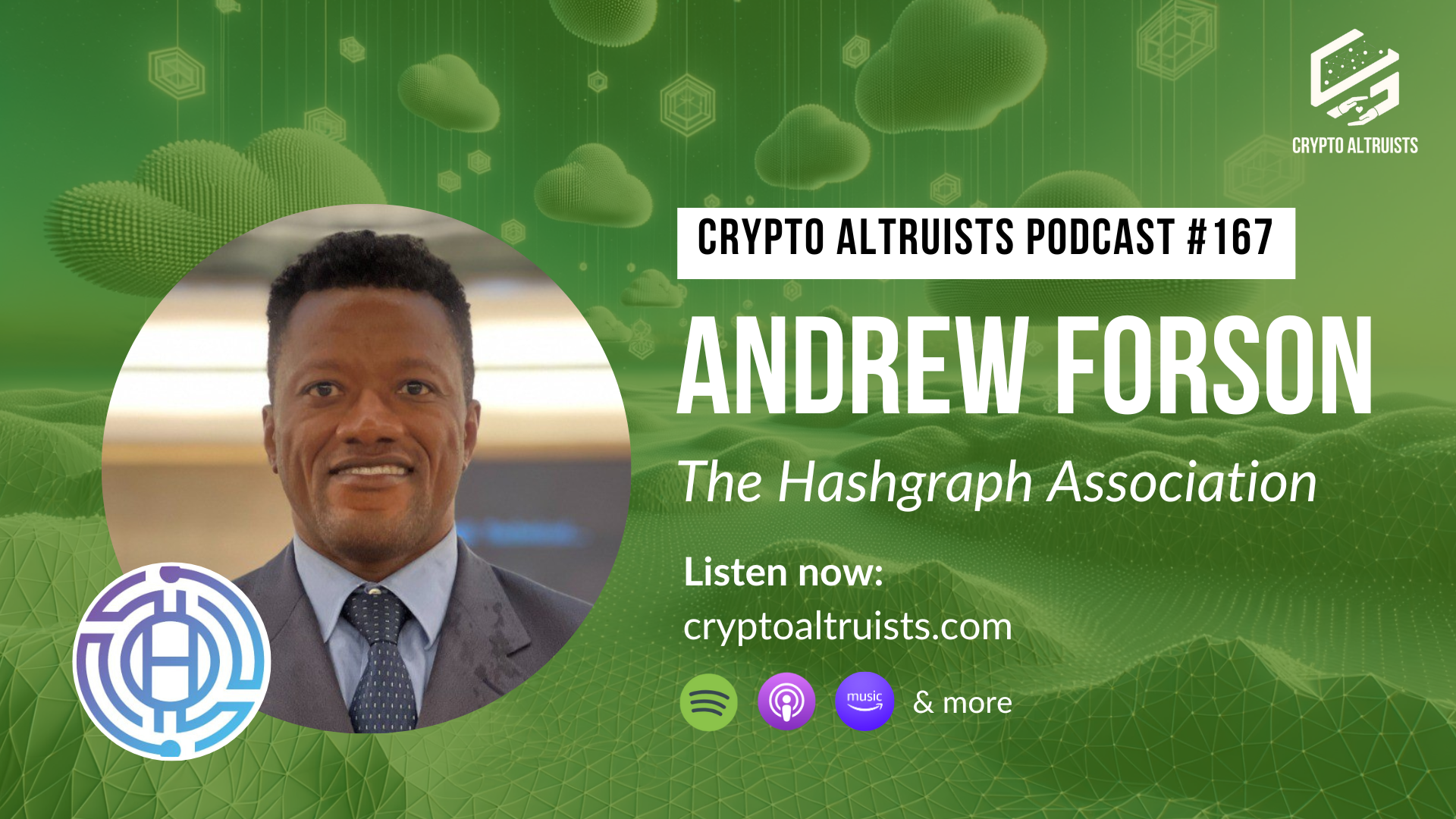 Crypto Altruists Podcast Episode 167, ft. Andrew Forson, Head of Ventures and Investments for The Hashgraph Association