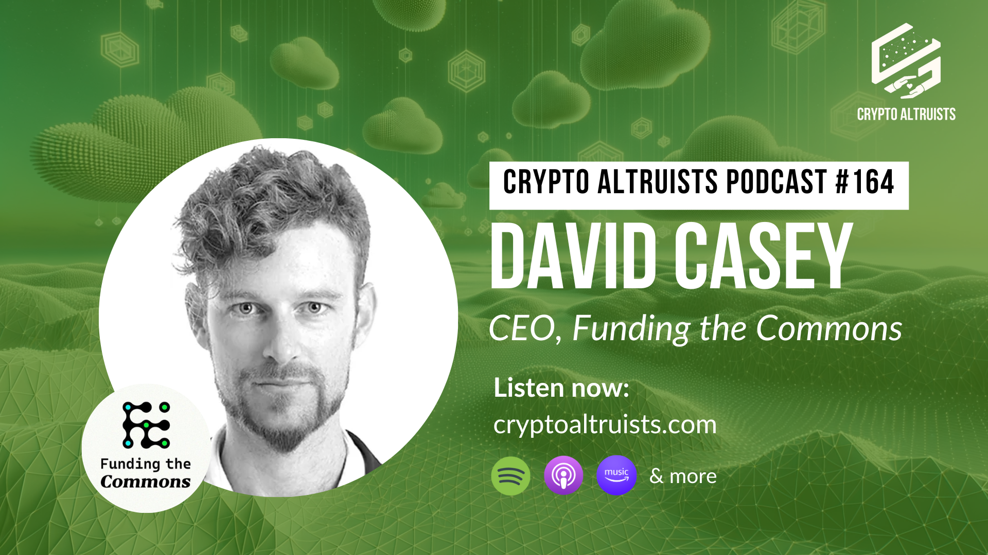 Crypto Altruists Podcast Episode 164, ft. David Casey, CEO of Funding the Commons