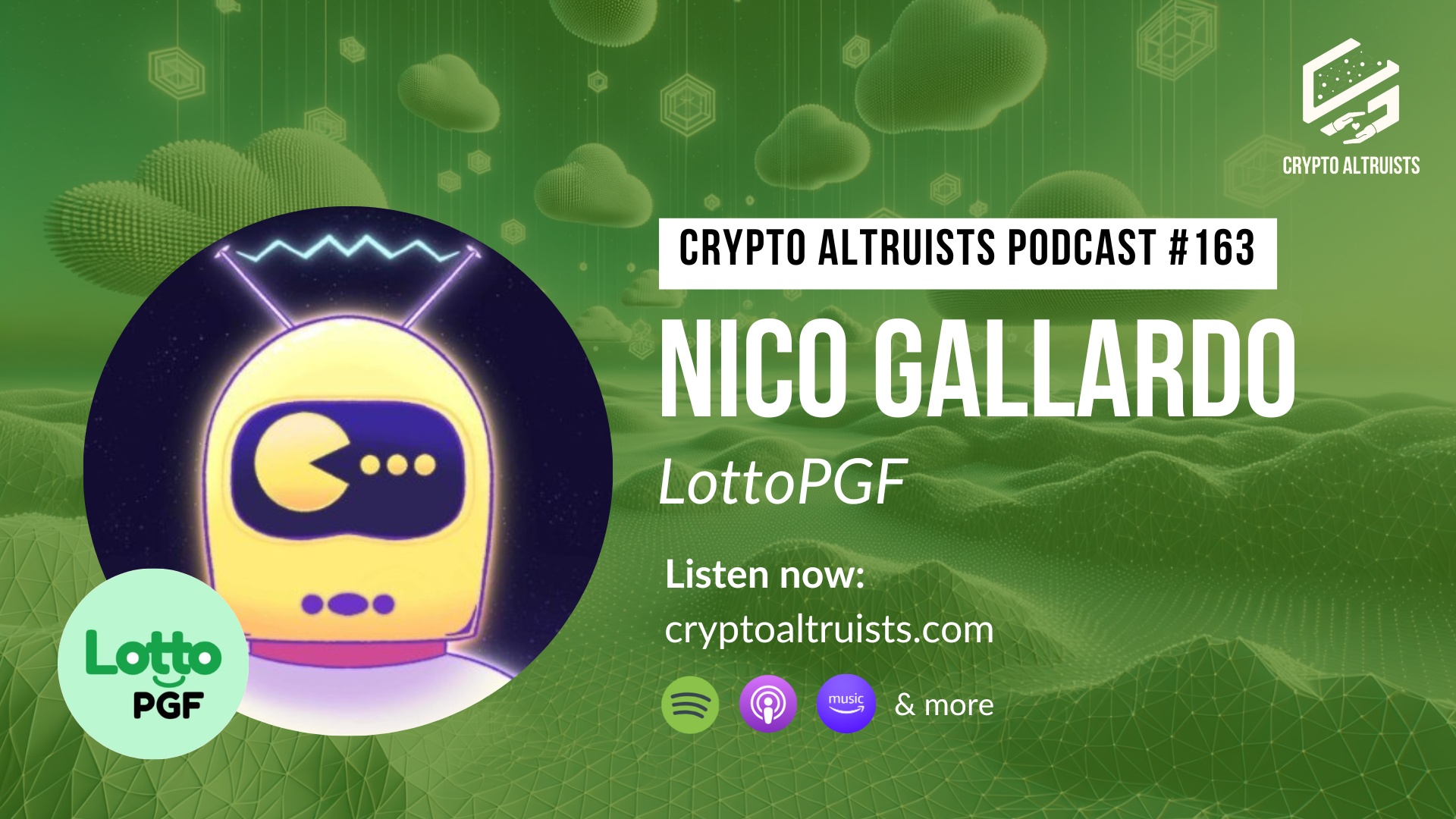 Crypto Altruists Episode 163, ft. Nico Gallardo, Co-Founder of LottoPGF