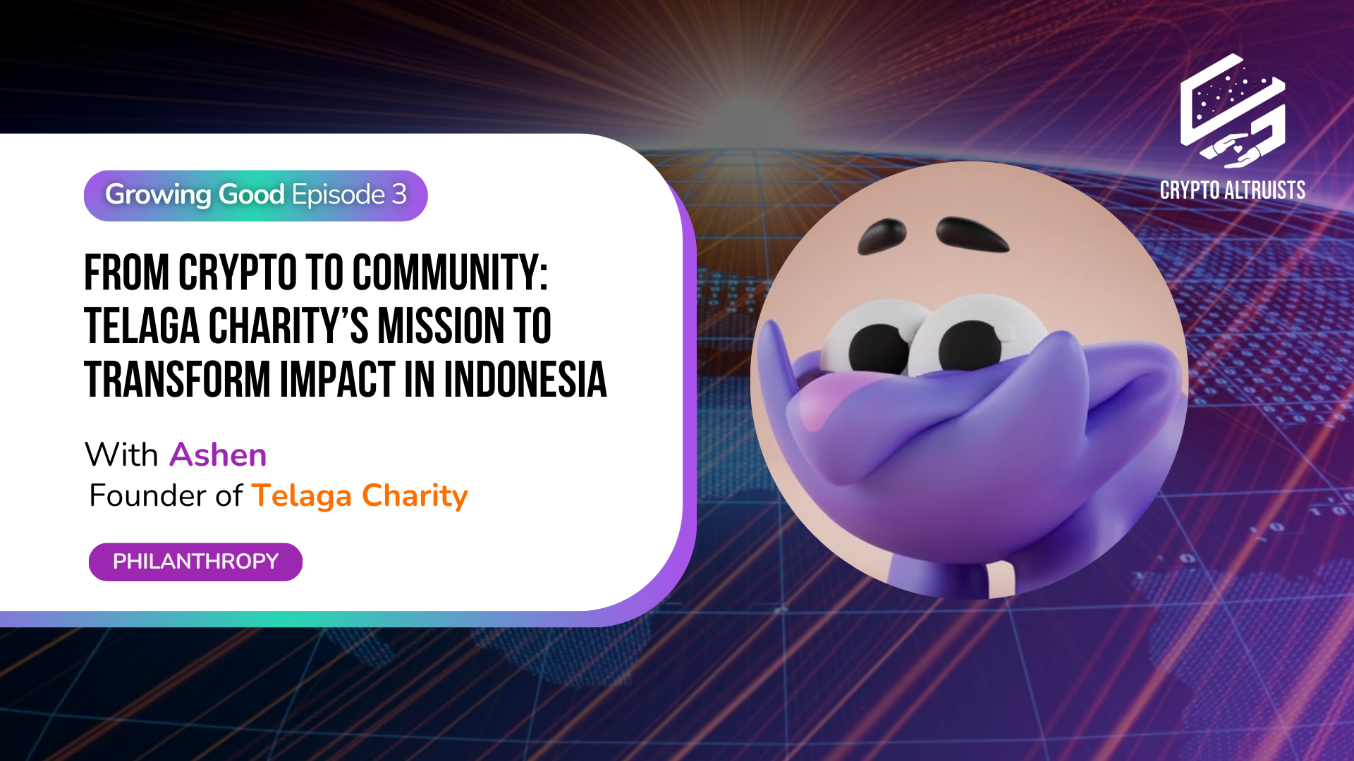 Growing Good on Solana Episode 3 - From Crypto to Community: Telaga Charity’s Mission to Transform Impact in Indonesia, featuring Ashen of Telaga Charity