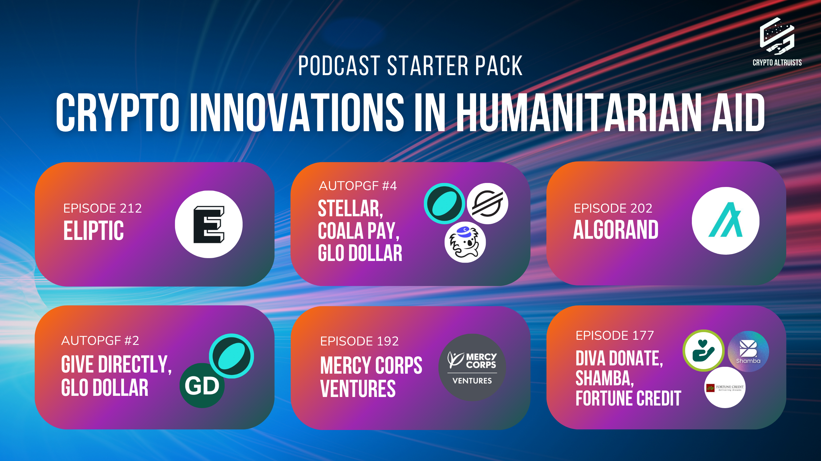 Cover Image listing episodes in starter pack - Episode 212, Eliptic; AutoPGF #4, Stellar & Coala Pay; Episode 202, Algorand; AutoPGF #2,Give Directly, Episode 192, Mercy Corps Ventures; Episode 177, Diva Donate & Shamba