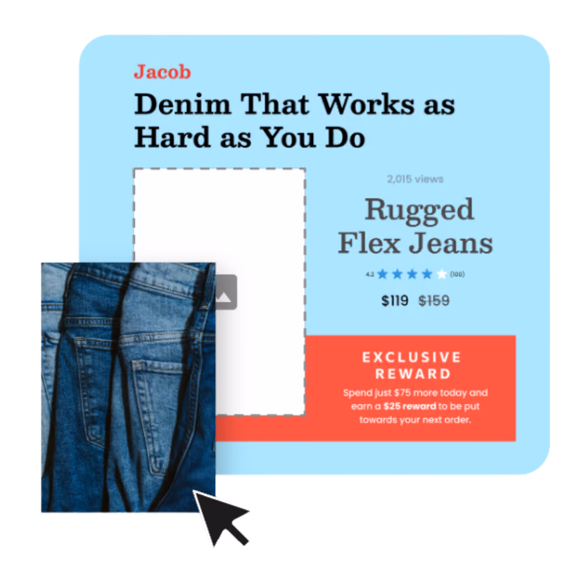 Product page showing 'Jacob Denim That Works as Hard as You Do' with an image of rugged blue flex jeans and a $25 exclusive reward offer.
