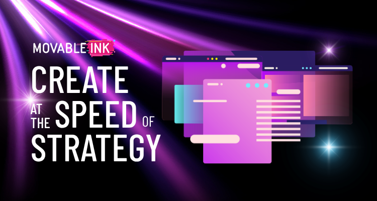 Graphic with text 'Movable Ink Create at the Speed of Strategy' alongside stylized overlapping digital interface windows on a purple and black light-streak background.
