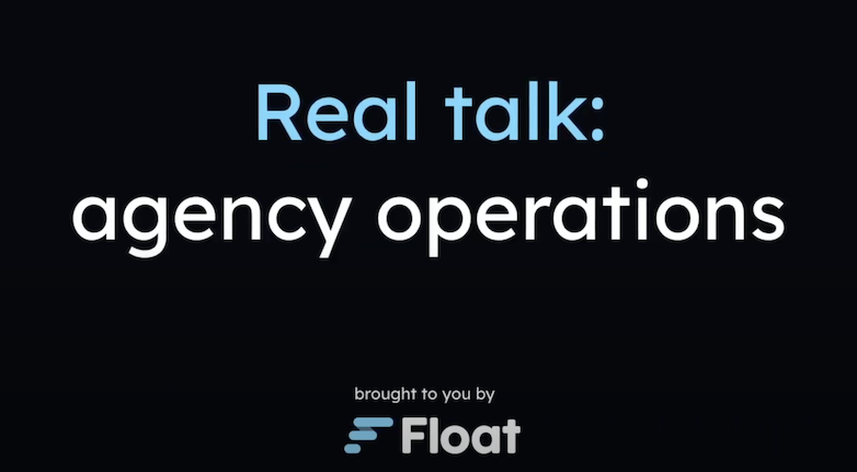 Real talk - agency operations 