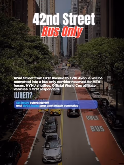 A poster with a photo of 42nd Street saying that it will be converted into a bus-only corridor for a significant portion of World Cup match days