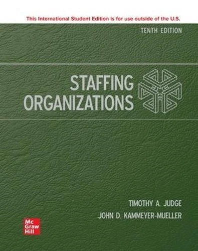 Staffing Organizations 10th Global Edition