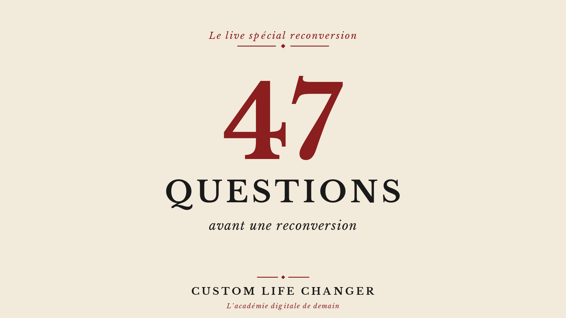 47 questions pour votre reconversion - Custom Life Changer