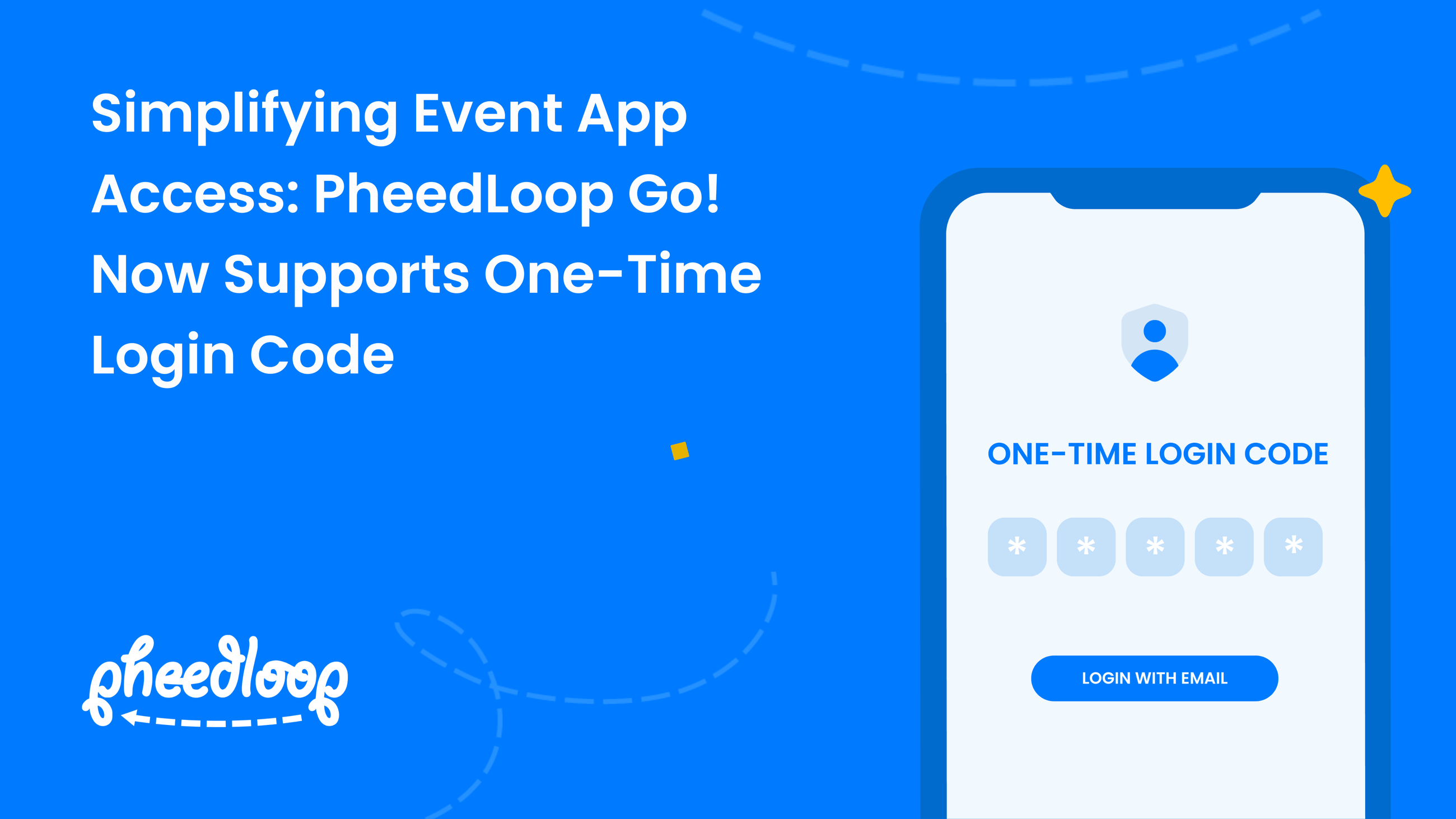 Simplifying Event App Access: PheedLoop Go! Now Supports One-Time Login ...