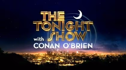 The Tonight Show with Conan O’Brien