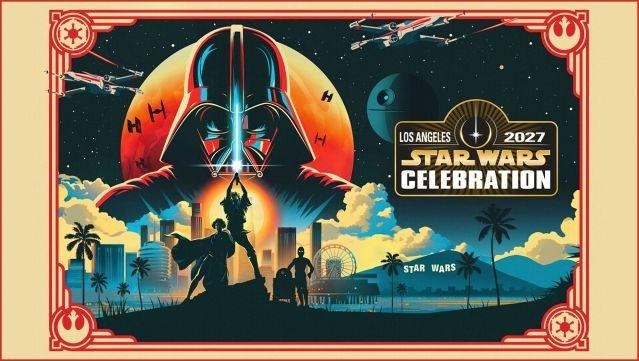 Star Wars Celebration Goes Hollywood in 2027