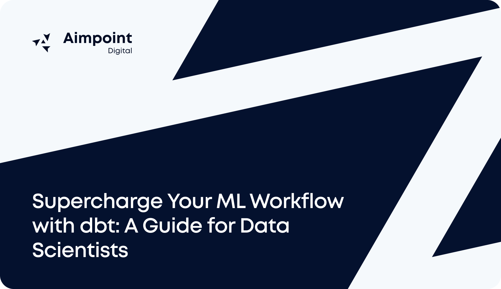 Supercharge Your ML Workflow with dbt: A Guide for Data Scientists