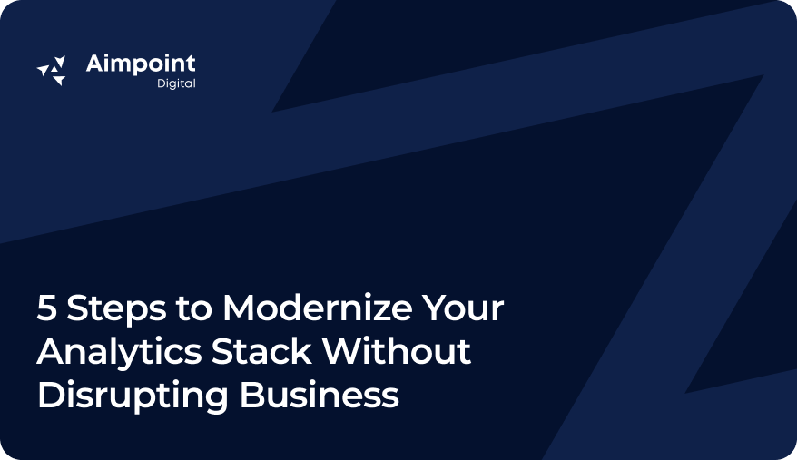 5 Steps to Modernize Your Analytics Stack Without Disrupting Business 