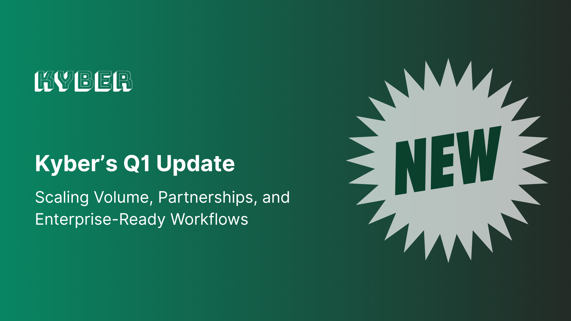 Kyber’s Q1 2026 Update: Scaling Volume, Expanding Partnerships, and Advancing Enterprise-Ready Workflows