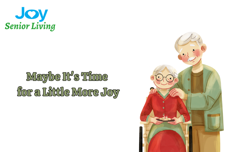 Maybe It's Time for a Little More Joy