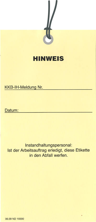Gelbe Etikette mit Aufschrift Hinweis, Felder für KKB-IH-Meldung Nr. und Datum, Anweisung für Instandhaltungspersonal.