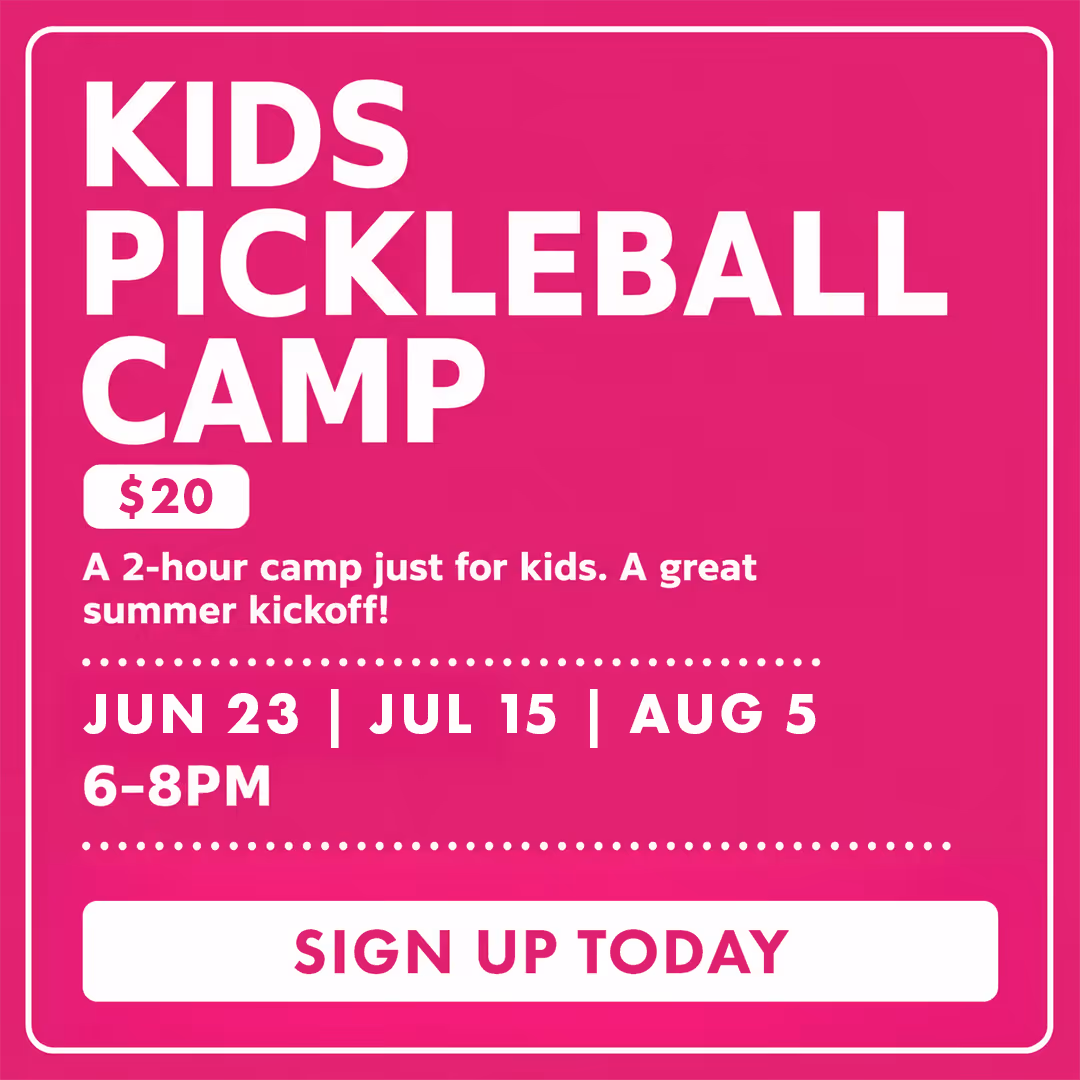 Advertisement for kids pickleball camp, $20, dates Jun 23, Jul 15, Aug 5, from 6 to 8 PM, sign up today.