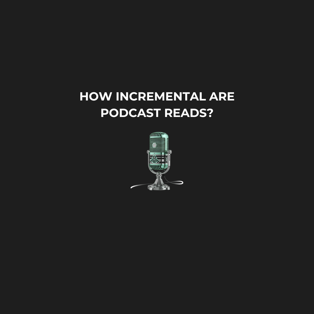Measuring the Incrementality of Podcast Ads: A 6-Month Case Study