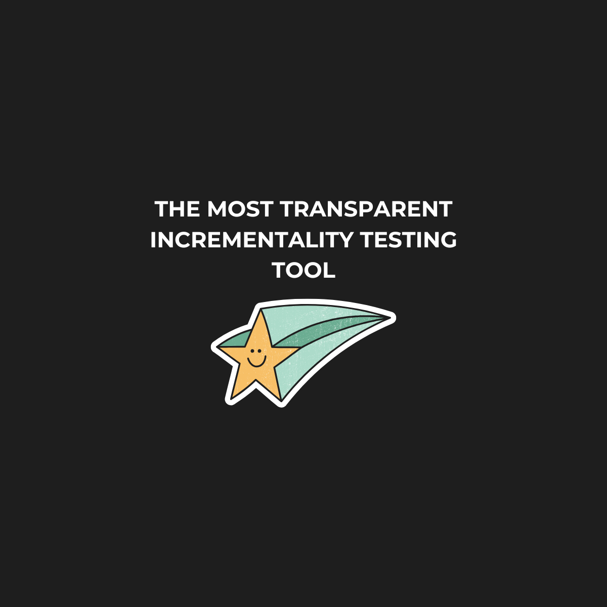 The Most Transparent Incrementality Testing Tool: Stella